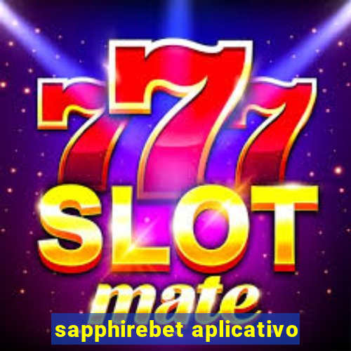 sapphirebet aplicativo